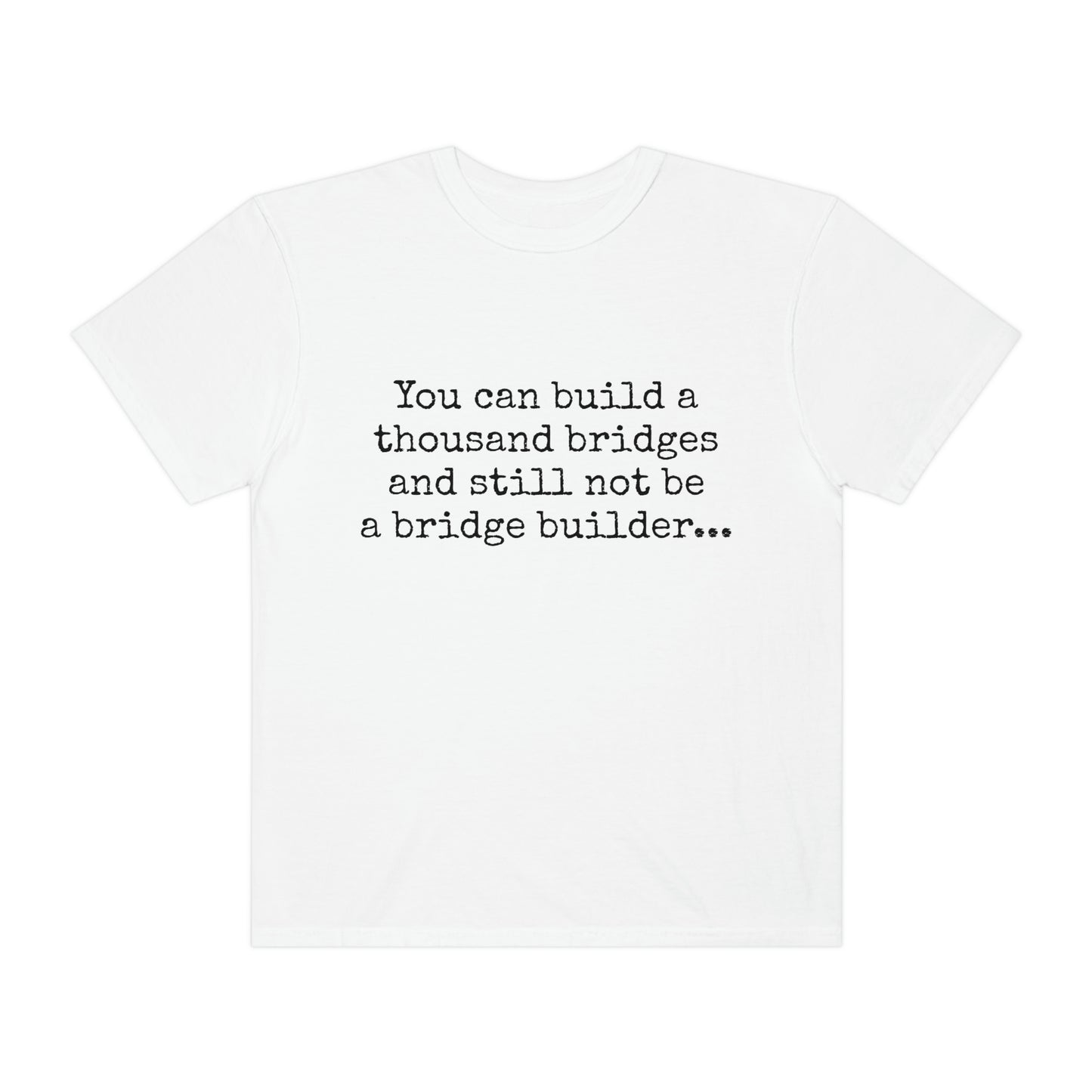 "Bridge Builder" T-shirt