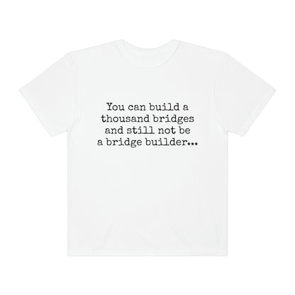 "Bridge Builder" T-shirt